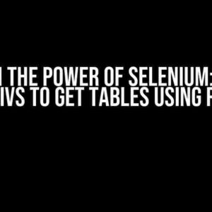 Unleash the Power of Selenium: Iterate over Divs to Get Tables using Python