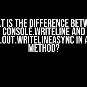 What is the Difference Between Console.WriteLine and Console.Out.WriteLineAsync in an Async Method?